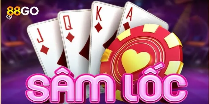 Sâm Lốc - Tựa Game Bài Ăn Khách Nhất 2025 Tại 88Go